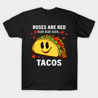 Roses Are Red Blah Tacos Funny Valentine Day Food Lover Gift T-Shirt